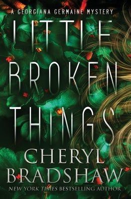 Little Broken Things by Bradshaw, Cheryl