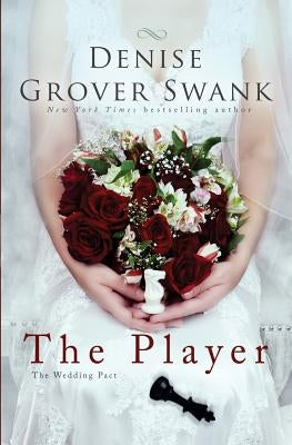 The Player: The Wedding Pact #2 by Grover Swank, Denise