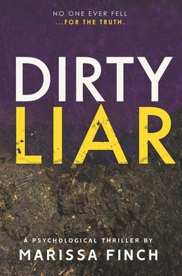 Dirty Liar: A Gripping Psychological Thriller by Finch, Marissa
