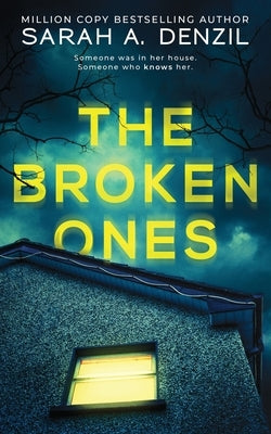 The Broken Ones by Denzil, Sarah a.
