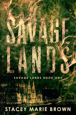 Savage Lands by Brown, Stacey Marie