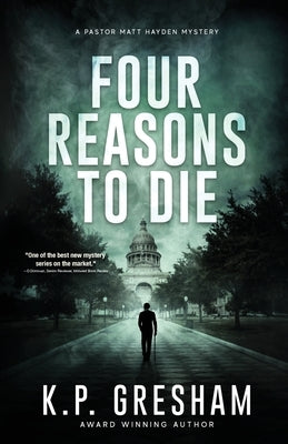 Four Reasons to Die by Gresham, K. P.