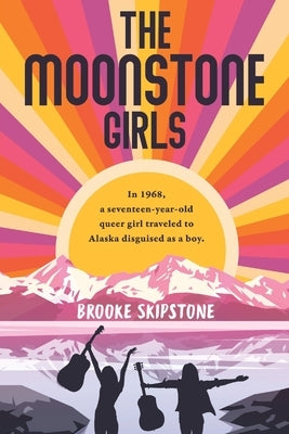 The MoonStone Girls by Skipstone, Brooke