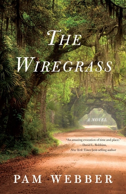 The Wiregrass by Webber, Pam