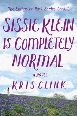 Sissie Klein Is Completely Normal by Clink, Kris