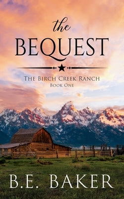The Bequest by Baker, B. E.