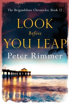 Look Before You Leap by Rimmer, Peter