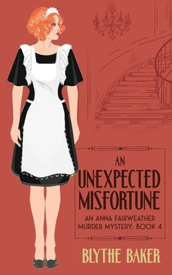 An Unexpected Misfortune by Baker, Blythe