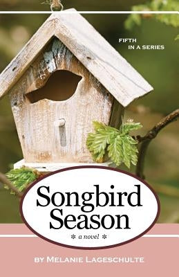 Songbird Season by Lageschulte, Melanie