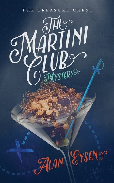The Martini Club Mystery: The Treasure Chest by Eysen, Alan