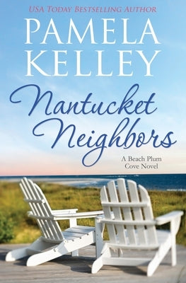 Nantucket Neighbors by Kelley, Pamela M.