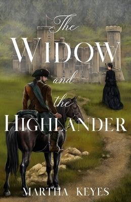 The Widow and the Highlander by Keyes, Martha
