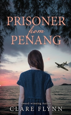 Prisoner from Penang by Flynn, Clare
