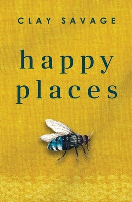 Happy Places by Savage, Clay