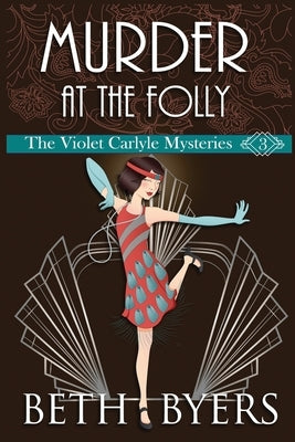 Murder at the Folly: A Violet Carlyle Cozy Historical Mystery by Byers, Beth