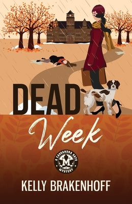 Dead Week by Brakenhoff, Kelly