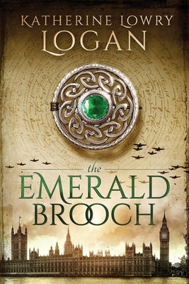 The Emerald Brooch: Time Travel Romance by Logan, Katherine Lowry