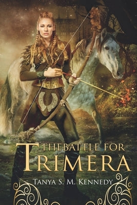 The Battle for Trimera: Book 1 of the Ruling Priestess by Corrects, Kristen