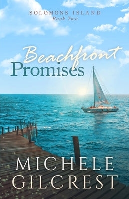 Beachfront Promises (Solomons Island Book Two) by Gilcrest, Michele