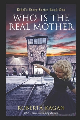 And...Who Is The Real Mother?: Book One by Kagan, Roberta