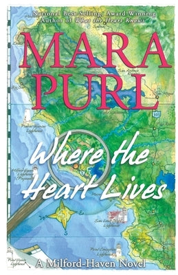 Where the Heart Lives: A Milford-Haven Novel by Purl, Mara