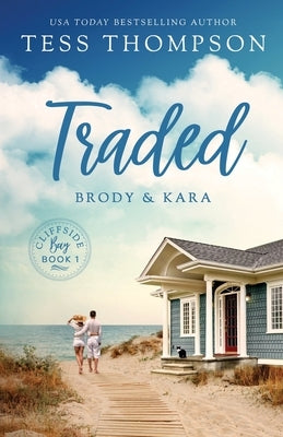 Traded: Brody and Kara by Thompson, Tess