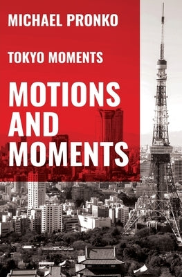Motions and Moments by Pronko, Michael