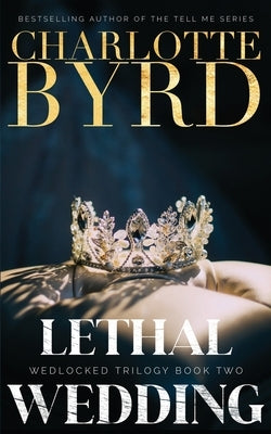 Lethal Wedding by Byrd, Charlotte