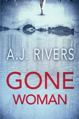 Gone Woman by Rivers, A. J.