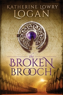 The Broken Brooch by Logan, Katherine Lowry