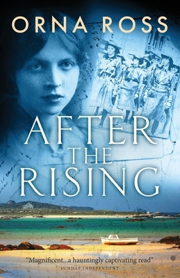 After the Rising: A Sweeping Saga of Love, Loss and Redemption - The Centenary Edition by Ross, Orna