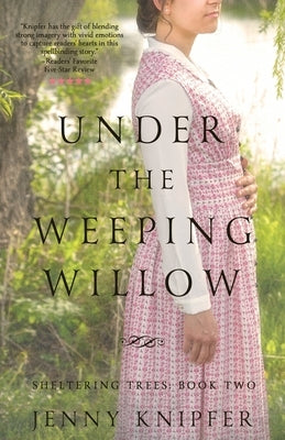 Under the Weeping Willow by Knipfer, Jenny