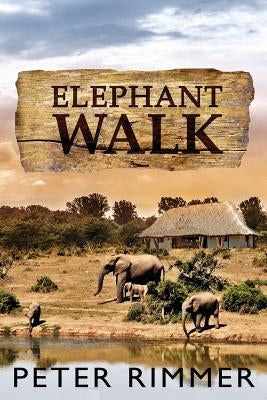 Elephant Walk: The Brigandshaw Chronicles Book 2 by Rimmer, Peter