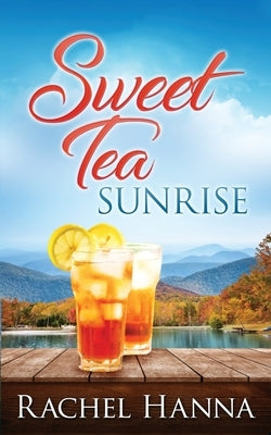 Sweet Tea Sunrise by Hanna, Rachel