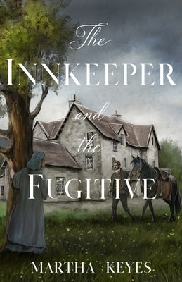 The Innkeeper and the Fugitive by Keyes, Martha