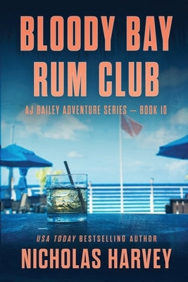 Bloody Bay Rum Club by Harvey, Nicholas