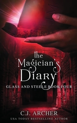 The Magician's Diary by Archer, C. J.