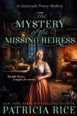 The Mystery of the Missing Heiress by Rice, Patricia