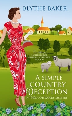 A Simple Country Deception: A 1940s Cotswolds Mystery by Baker, Blythe