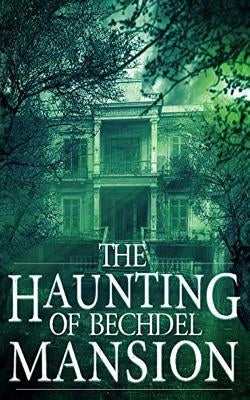 The Haunting of Bechdel Mansion by Hayden, Roger
