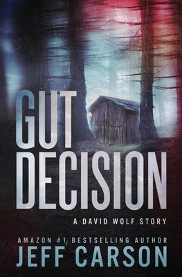 Gut Decision: A David Wolf Short Story by Carson, Jeff