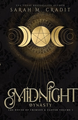 Midnight Dynasty: The House of Crimson & Clover Volume V by Cradit, Sarah M.