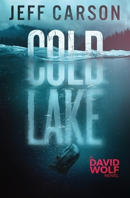 Cold Lake by Carson, Jeff