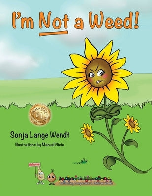 I'm Not a Weed! by Wendt, Sonja Lange