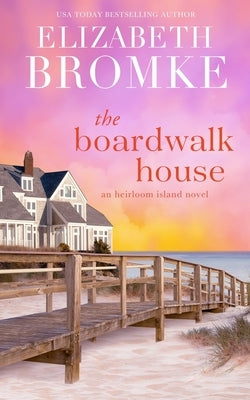 The Boardwalk House by Bromke, Elizabeth