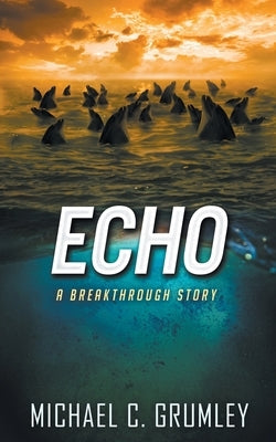 Echo by Grumley, Michael C.