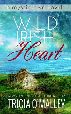 Wild Irish Heart by O'Malley, Tricia