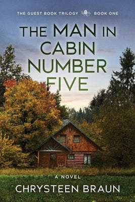 The Man in Cabin Number Five: Book One by Braun, Chrysteen