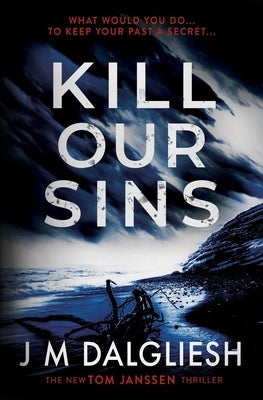 Kill Our Sins by Dalgliesh, J. M.