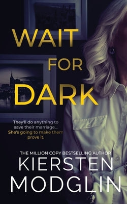 Wait for Dark by Modglin, Kiersten
